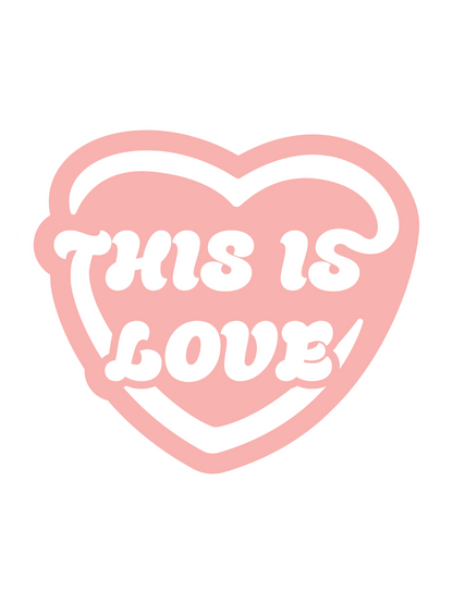 "THIS IS LOVE" Sticker